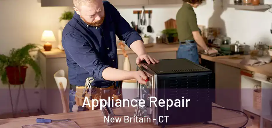 Appliance Repair New Britain - CT