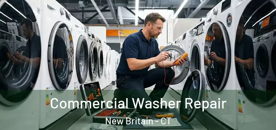 Commercial Washer Repair New Britain - CT