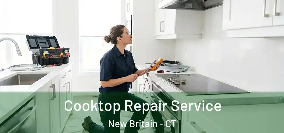 Cooktop Repair Service New Britain - CT