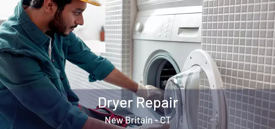Dryer Repair New Britain - CT