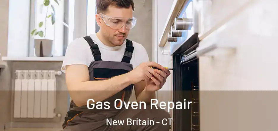 Gas Oven Repair New Britain - CT