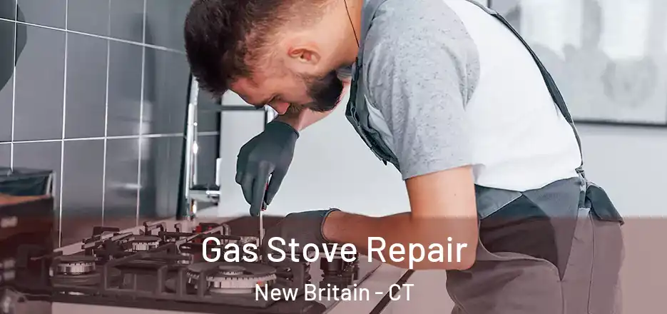  Gas Stove Repair New Britain - CT