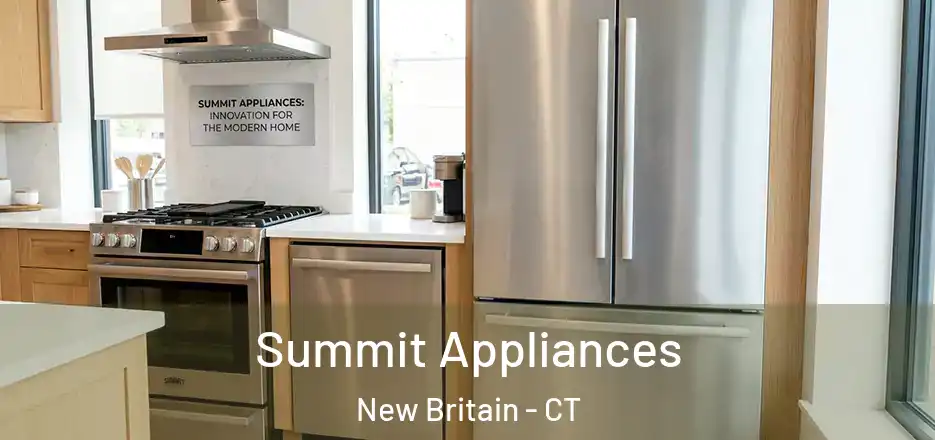  Summit Appliances New Britain - CT